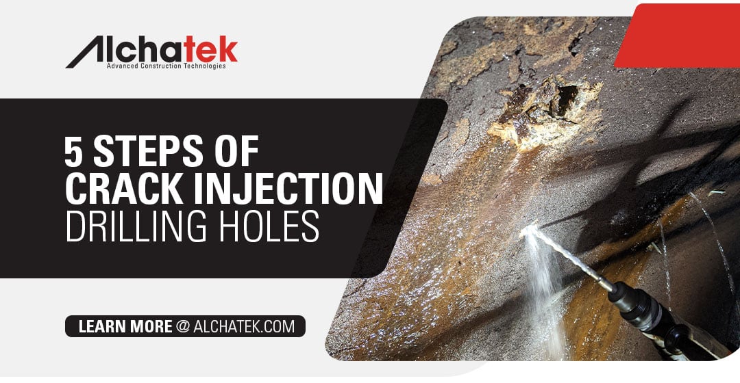 5 Steps of Crack Injection 1. Drilling Holes